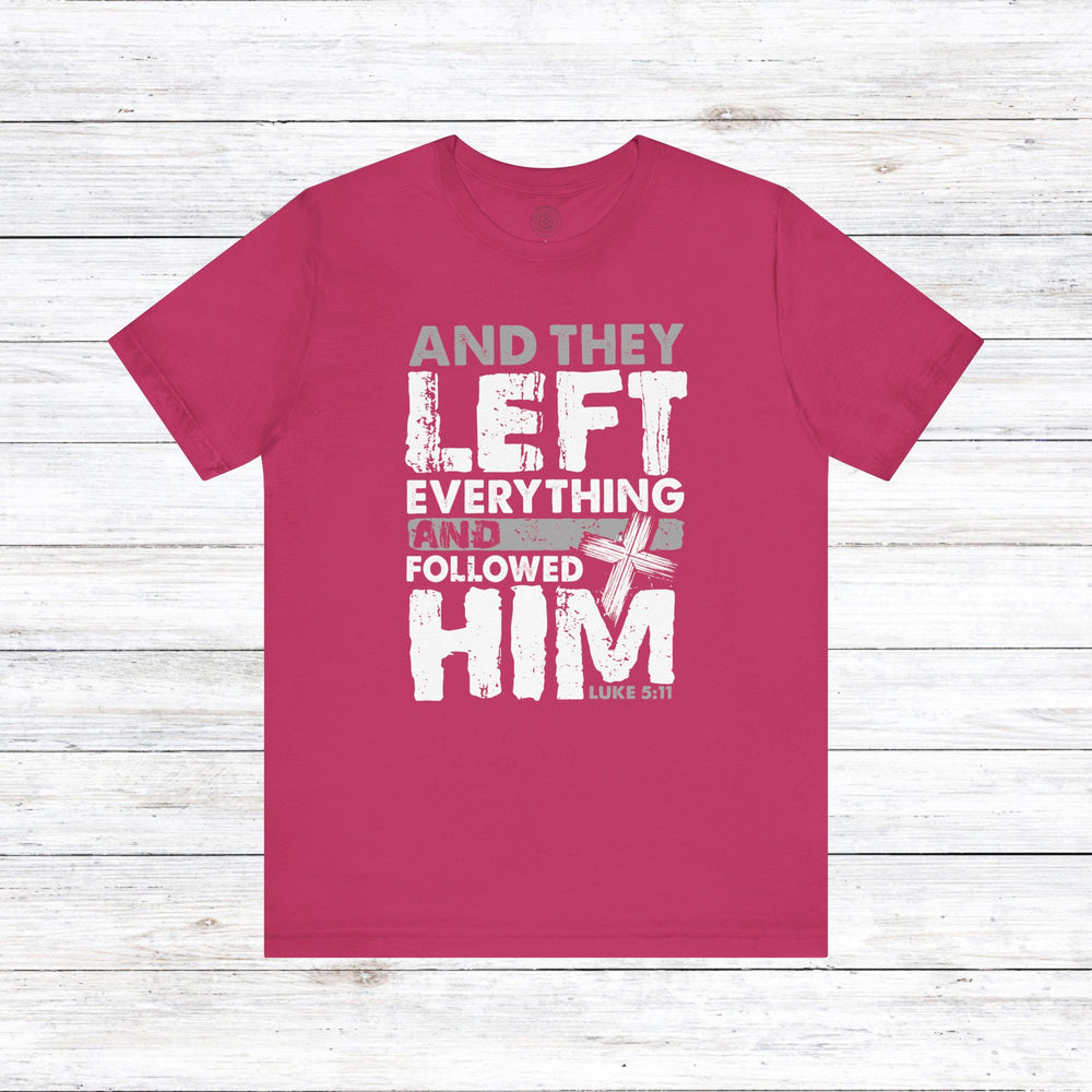 Left Everything Unisex T-Shirt T-Shirt Berry S 