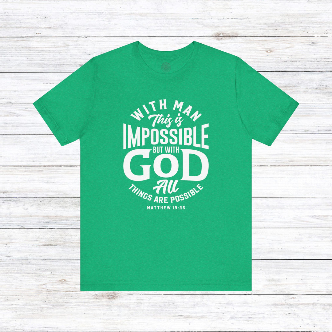 All Things Are Possible Unisex T-Shirt T-Shirt Heather Kelly S 