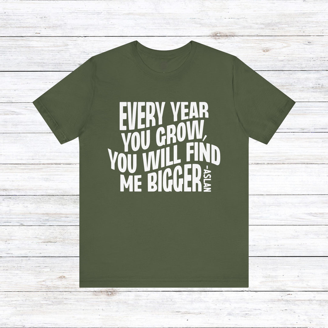 Every Year You Grow Unisex T-Shirt T-Shirt Military Green S 