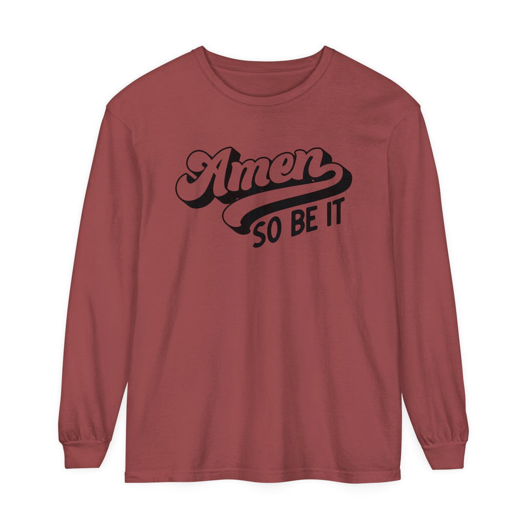 Amen So Be It Long Sleeve Shirt Long-sleeve Brick S 