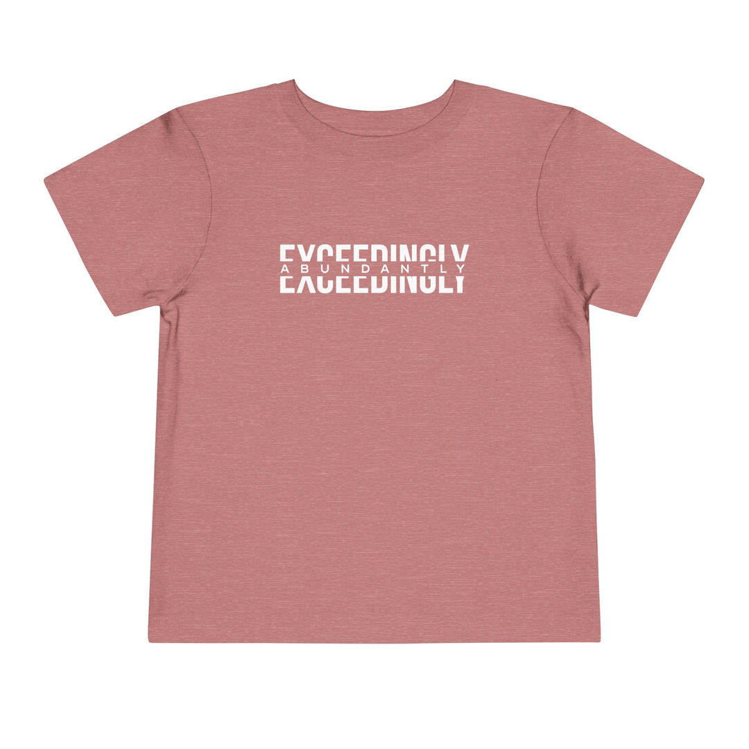 Exceedingly Abundantly Toddler Tee Kids clothes Heather Mauve 2T 