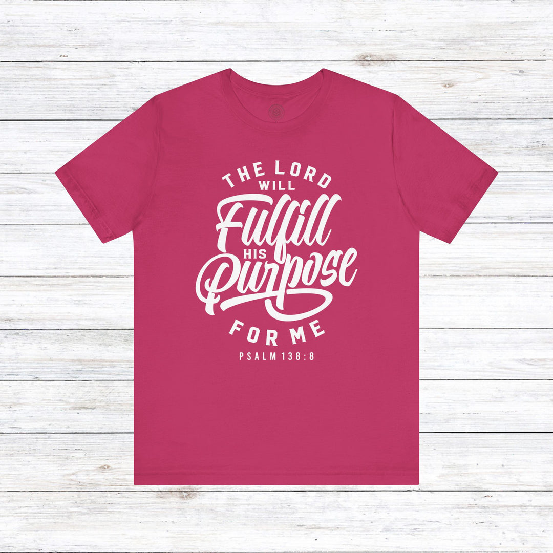 Psalm Fulfill His Purpose Unisex T-Shirt T-Shirt Berry S 