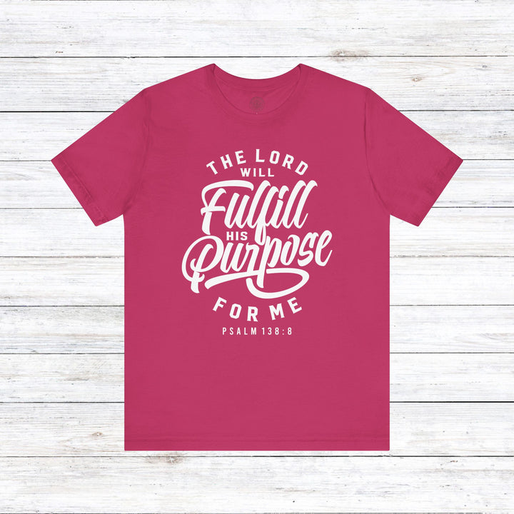 Psalm Fulfill His Purpose Unisex T-Shirt T-Shirt Berry S 