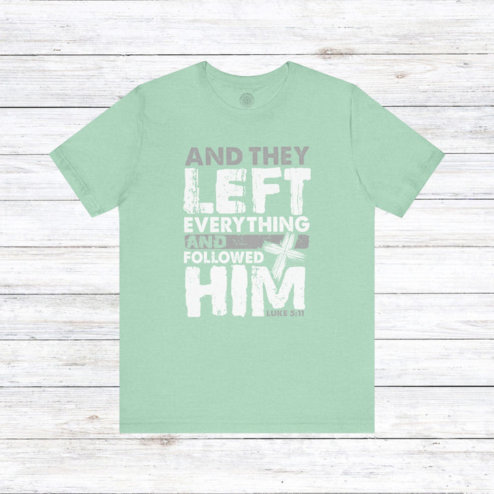 Left Everything Unisex T-Shirt T-Shirt Heather Mint M 