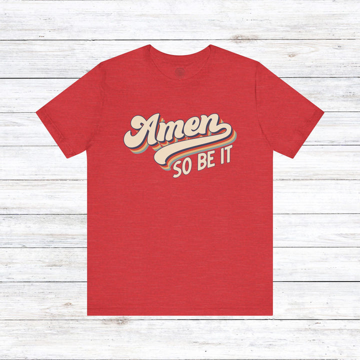 Amen So Be It (Color) Unisex T-Shirt T-Shirt Heather Red S 