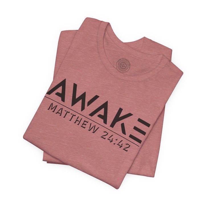 Awake Unisex T-Shirt T-Shirt   