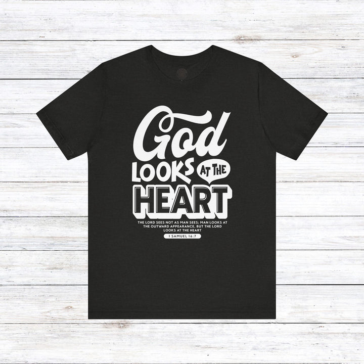 God Looks At The Heart Unisex T-Shirt T-Shirt Black Heather S 