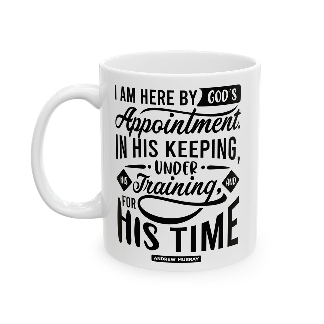 Christian Coffee Mug His Time Ceramic Mug   