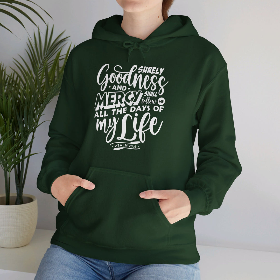 Goodness and Mercy Hoodie Hoodie   