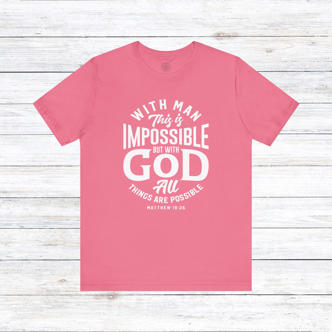 All Things Are Possible Unisex T-Shirt T-Shirt Charity Pink S 