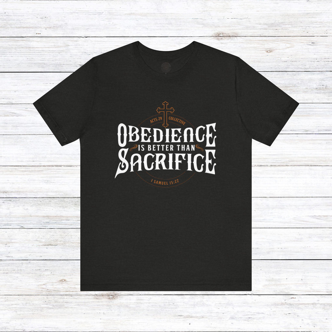 Better Than Sacrifice Unisex T-Shirt T-Shirt Black Heather S 