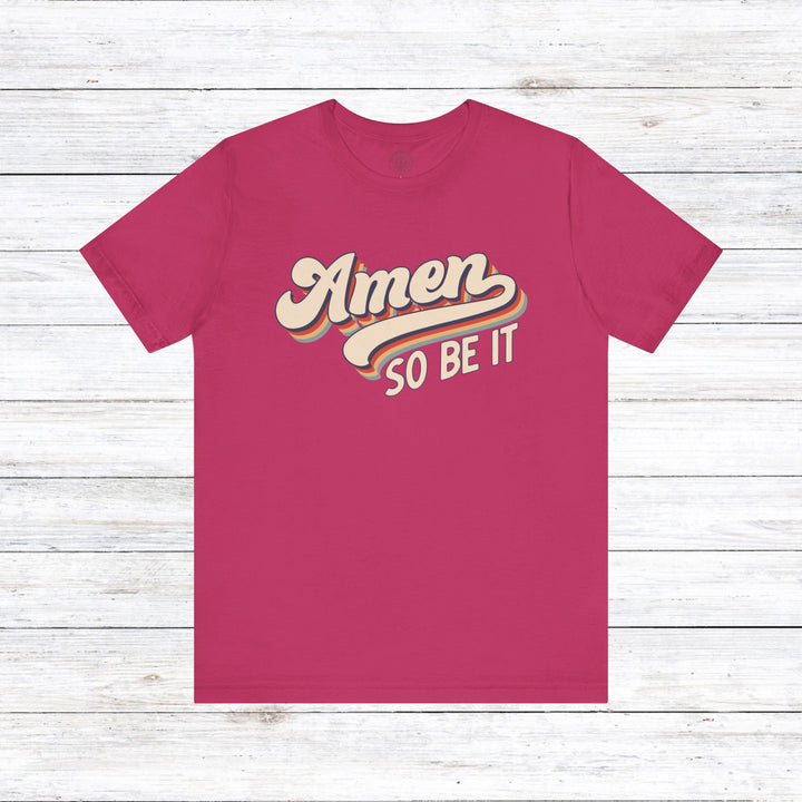 Amen So Be It (Color) Unisex T-Shirt T-Shirt Berry S 