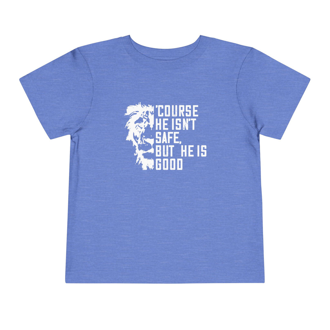 'Course He Isn't Safe Toddler Tee Kids clothes Heather Columbia Blue 2T 