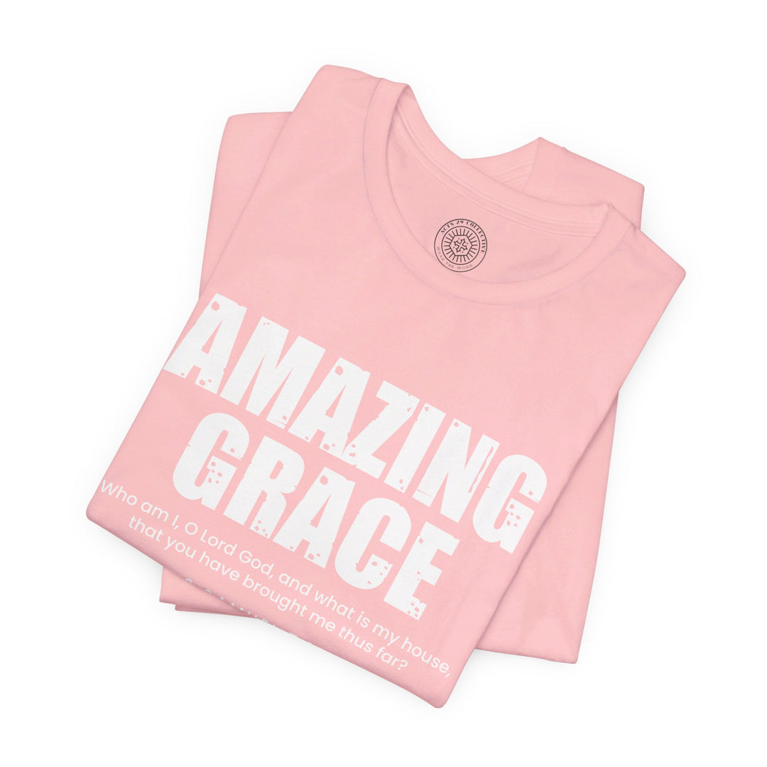 Amazing Grace Unisex T-Shirt T-Shirt   