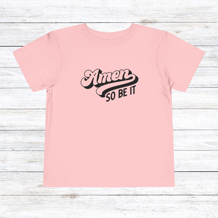 Amen So Be It Toddler Tee Kids clothes Pink 2T 