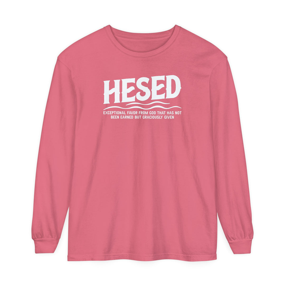 Hesed Exceptional Favor Long Sleeve Shirt Long-sleeve Watermelon S 