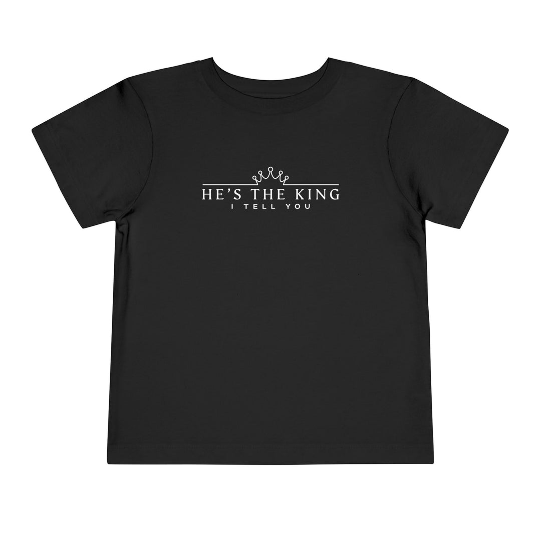 He's The King Toddler Tee Kids clothes Black 2T 