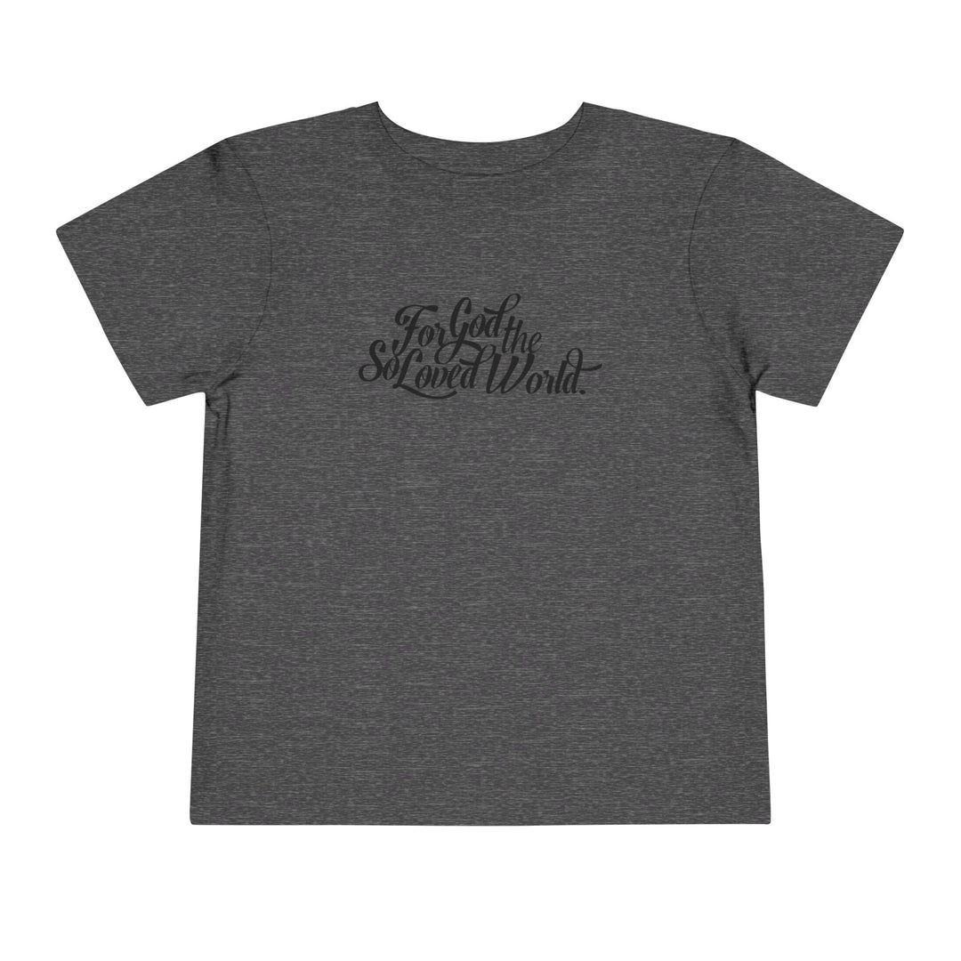 God So Loved Toddler Tee Kids clothes Dark Heather Grey 2T 