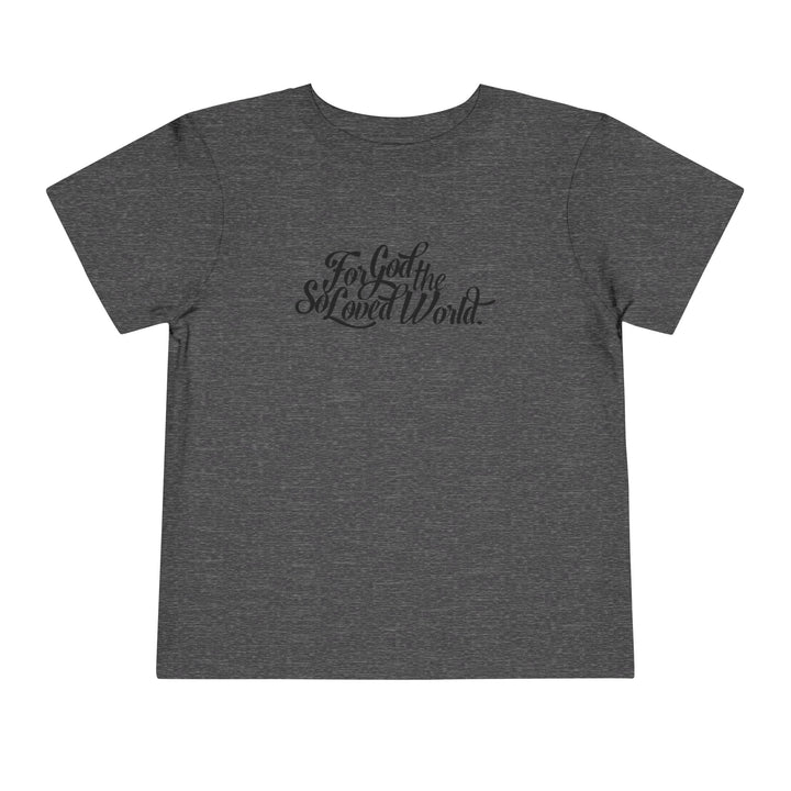 God So Loved Toddler Tee Kids clothes Dark Heather Grey 2T 