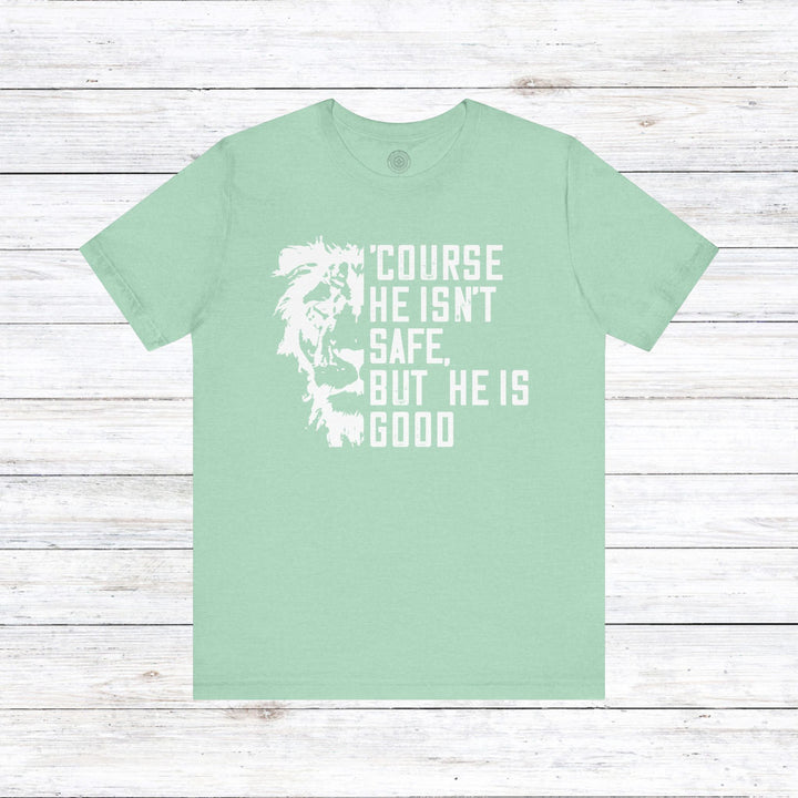 'Course He Isn't Safe Unisex T-Shirt T-Shirt Heather Mint M 