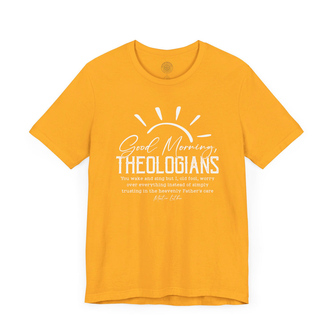 Good Morning Theologians Unisex T-Shirt T-Shirt   