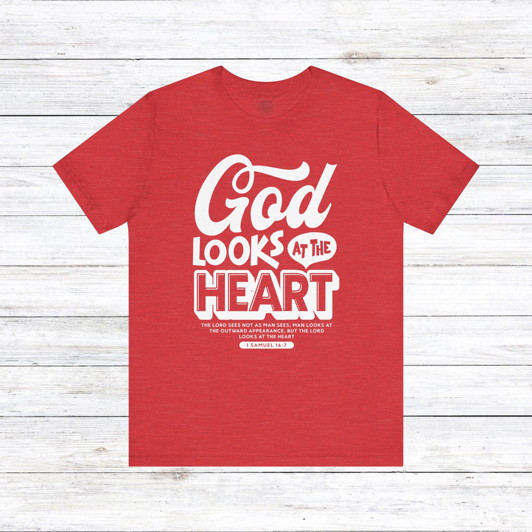 God Looks At The Heart Unisex T-Shirt T-Shirt Heather Red S 