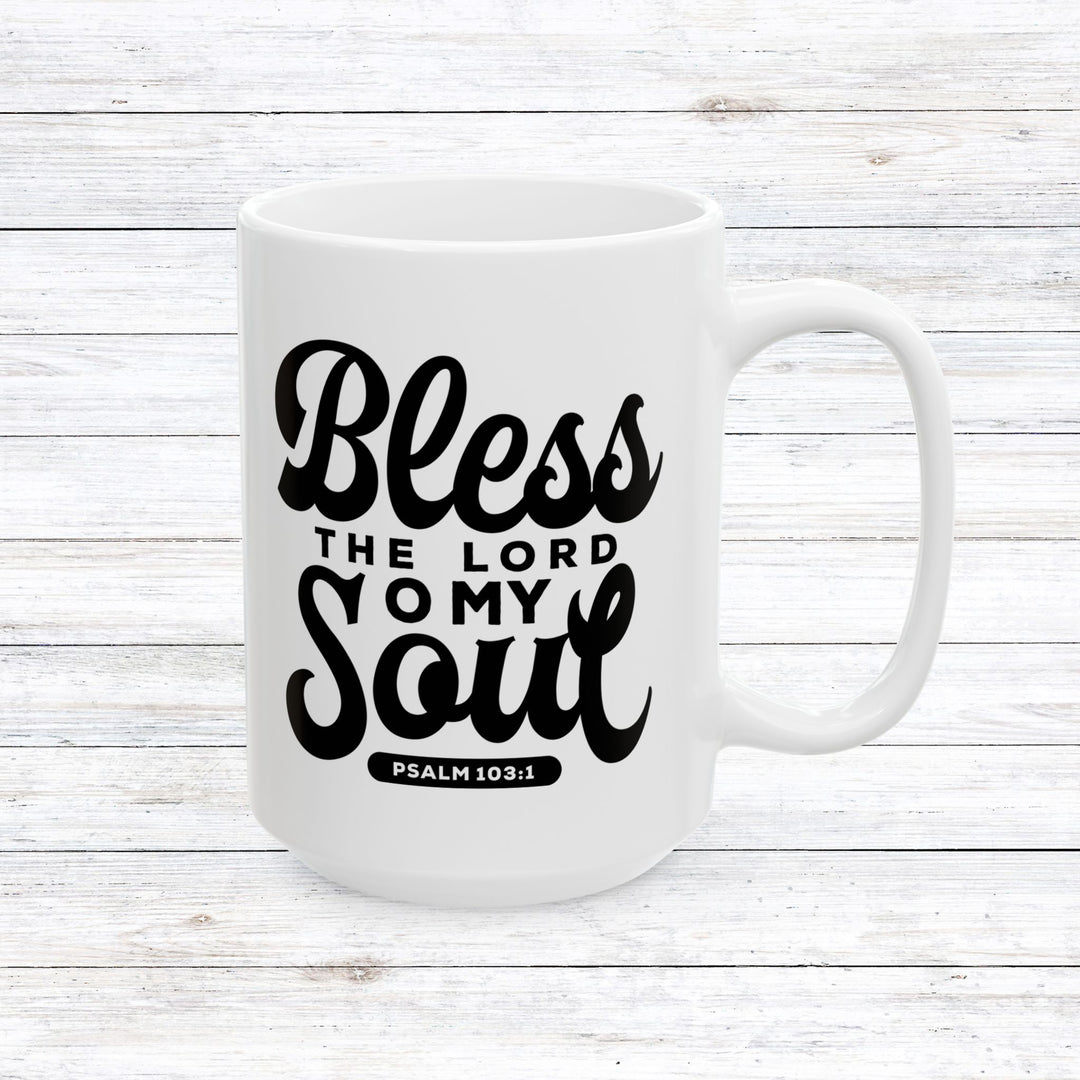 Christian Coffee Mug Bless The Lord Ceramic Mug 15oz  