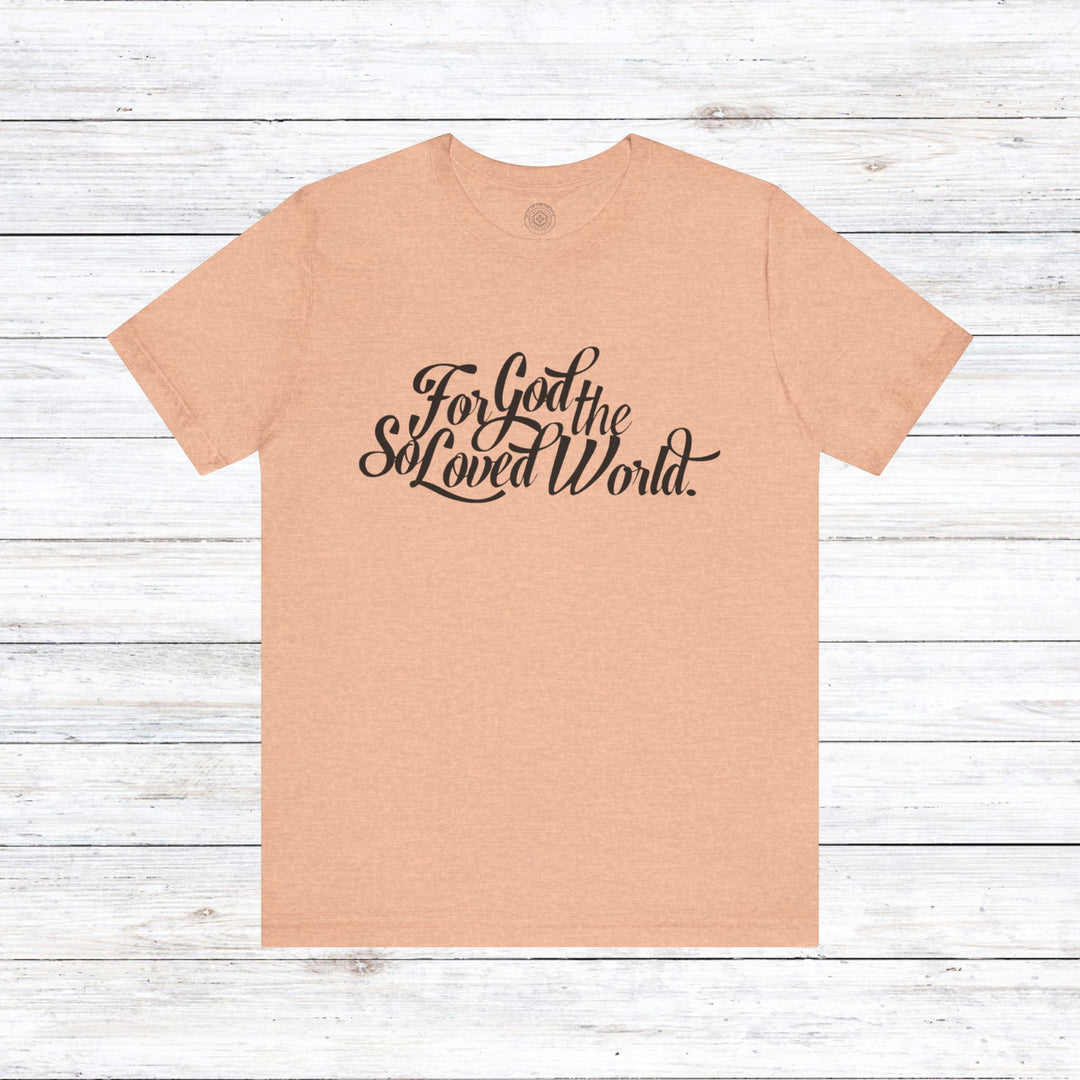 God So Loved Unisex T-Shirt T-Shirt Heather Peach S 