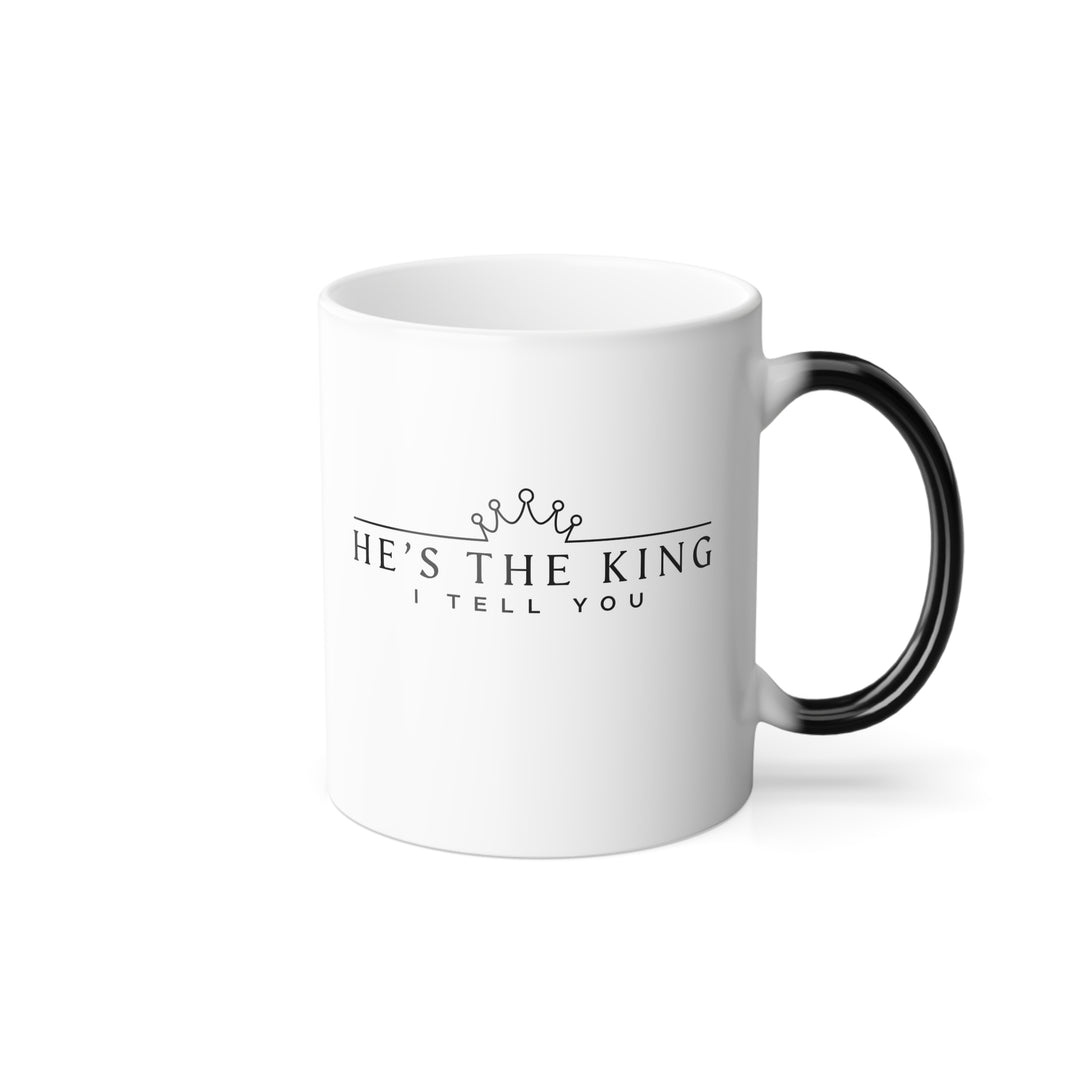 Christian Coffee Mug He's The King Color Morphing Mug   