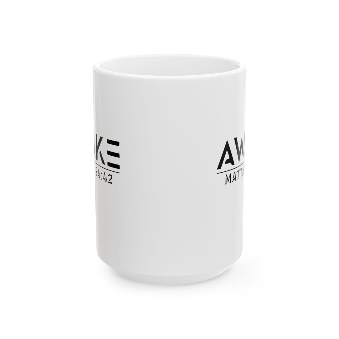 Christian Coffee Mug Awake  Ceramic Mug   