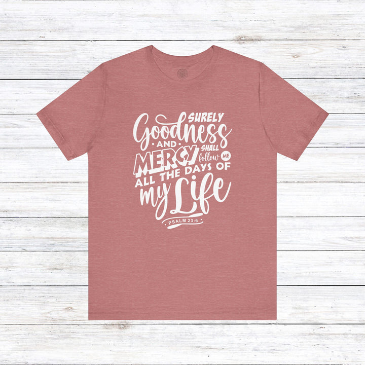 Goodness and Mercy Unisex T-Shirt T-Shirt Heather Mauve S 