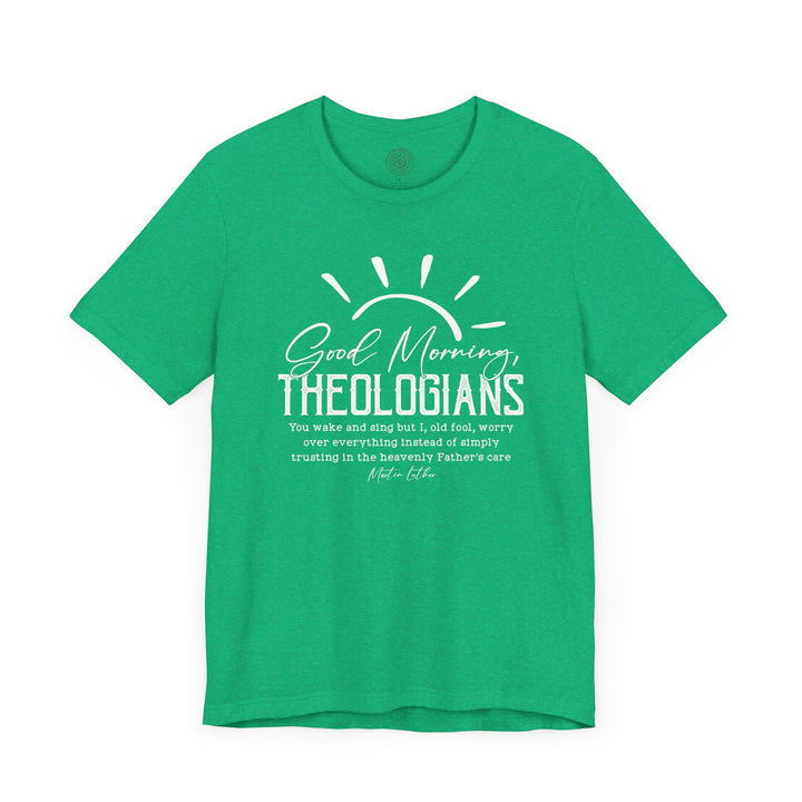 Good Morning Theologians Unisex T-Shirt T-Shirt   