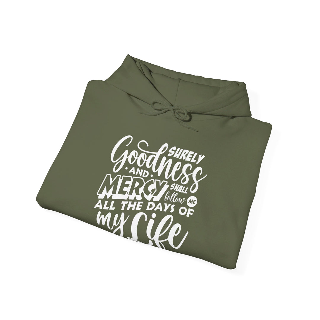 Goodness and Mercy Hoodie Hoodie   