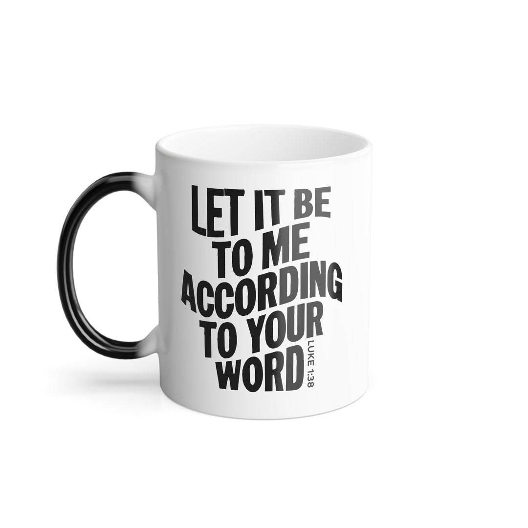 Christian Coffee Mug According To Your Word Color Morphing Mug 11oz  