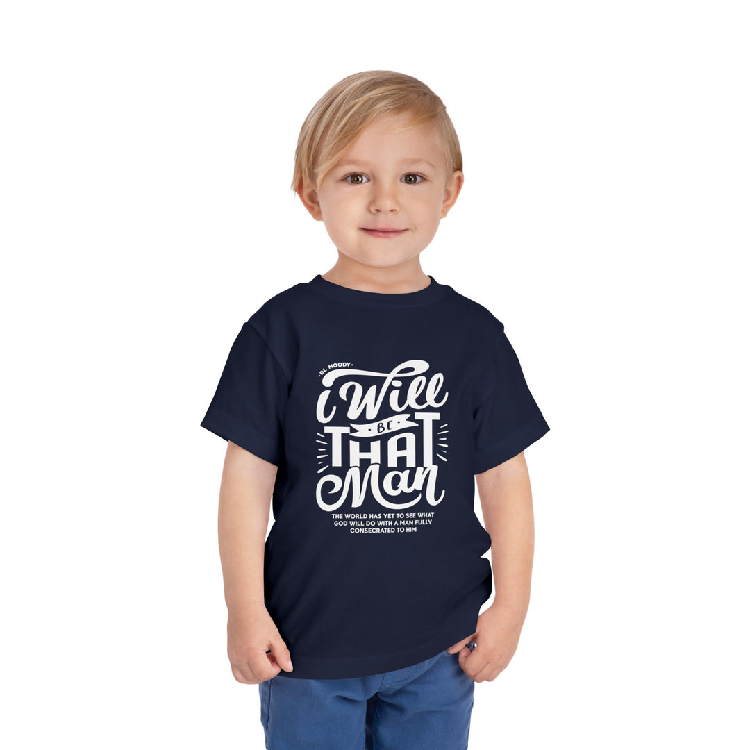 I Will Be That Man Toddler Tee Kids clothes   