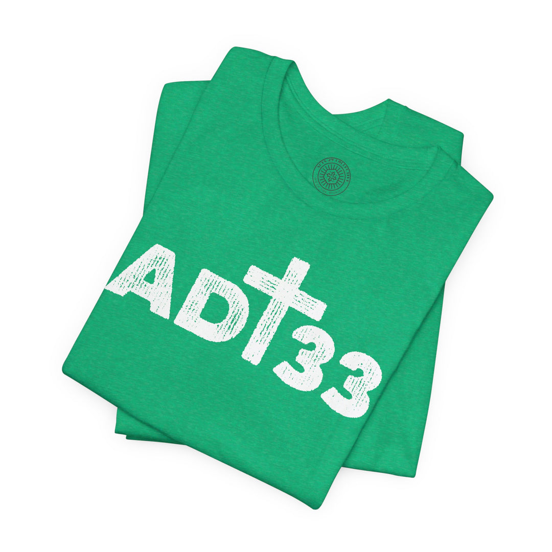 AD 33 Unisex T-Shirt T-Shirt   