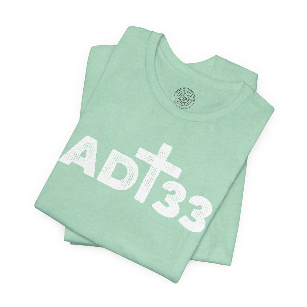 AD 33 Unisex T-Shirt T-Shirt   