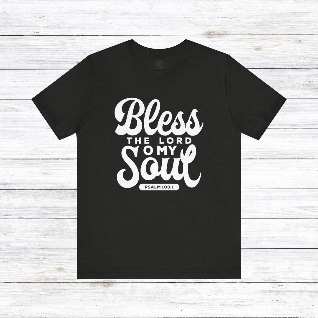 Bless The Lord Unisex T-Shirt T-Shirt Black Heather S 