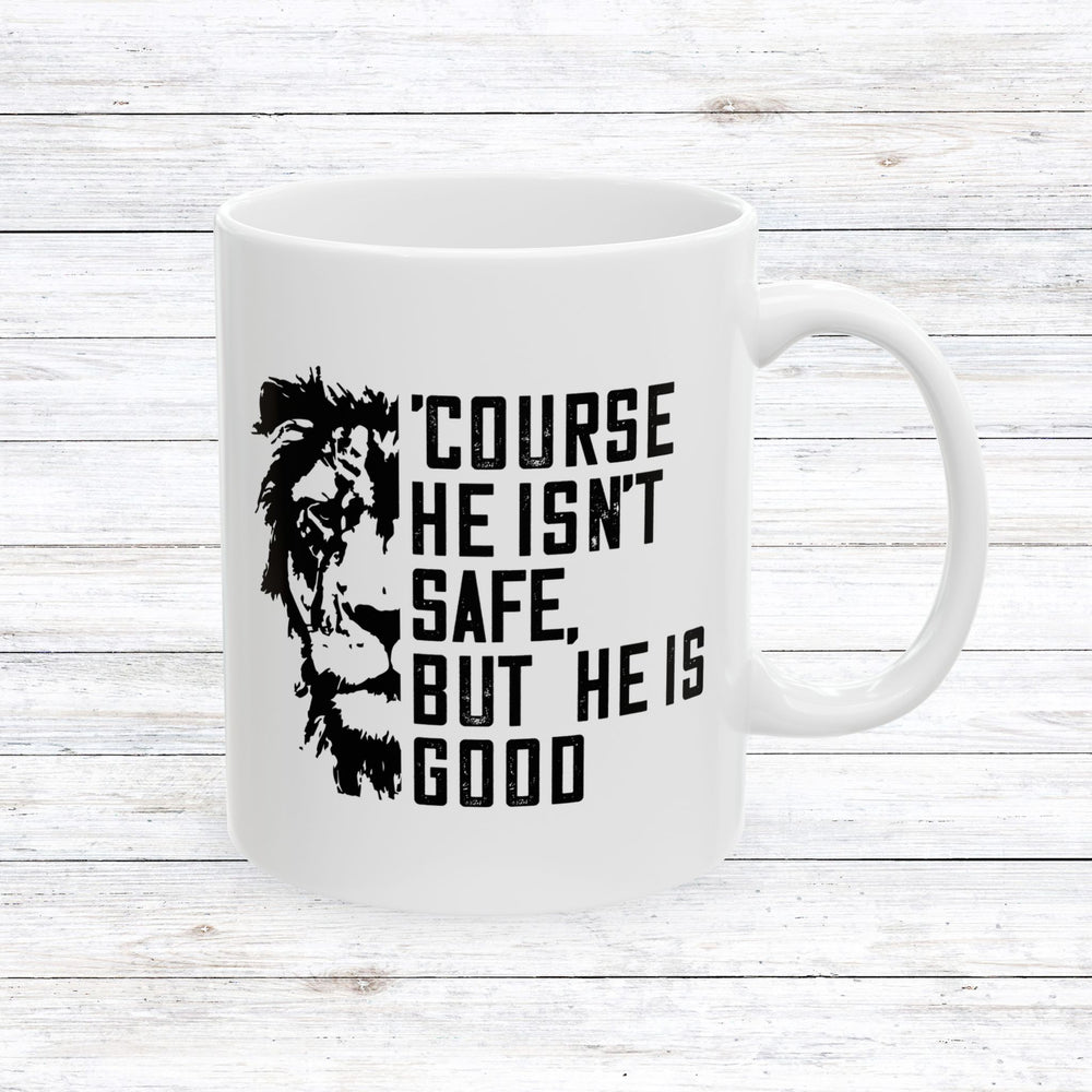 Christian Coffee Mug 'Course He Isn't Safe Ceramic Mug 11oz  