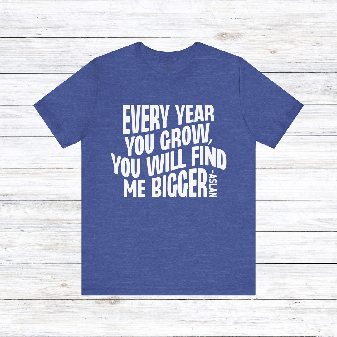 Every Year You Grow Unisex T-Shirt T-Shirt Heather True Royal S 