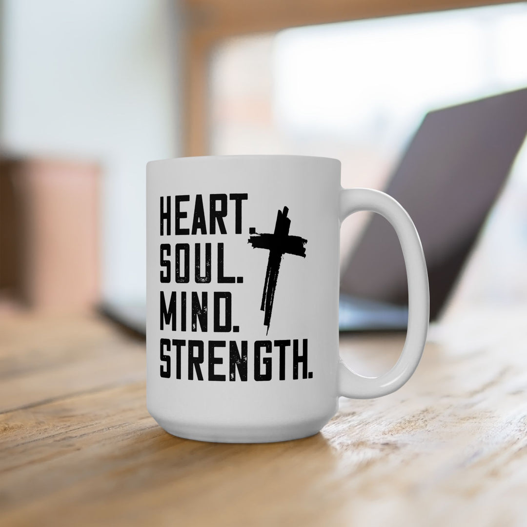 Christian Coffee Mug Heart Soul Mind Strength Ceramic Mug   