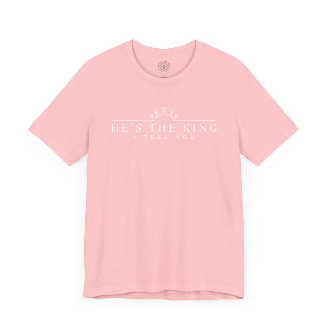 He's The King Unisex T-Shirt T-Shirt   