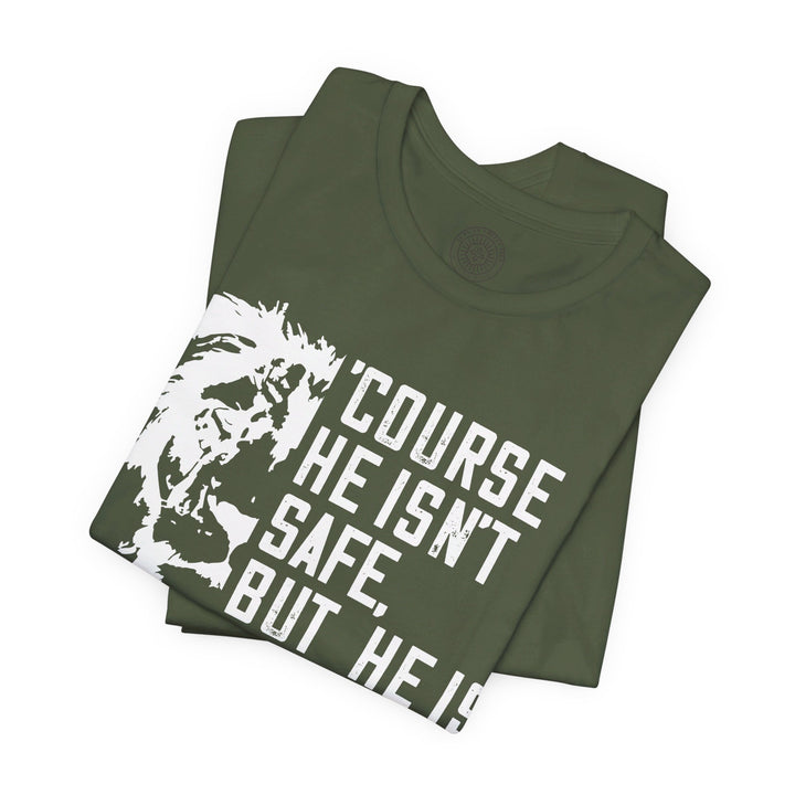 'Course He Isn't Safe Unisex T-Shirt T-Shirt   