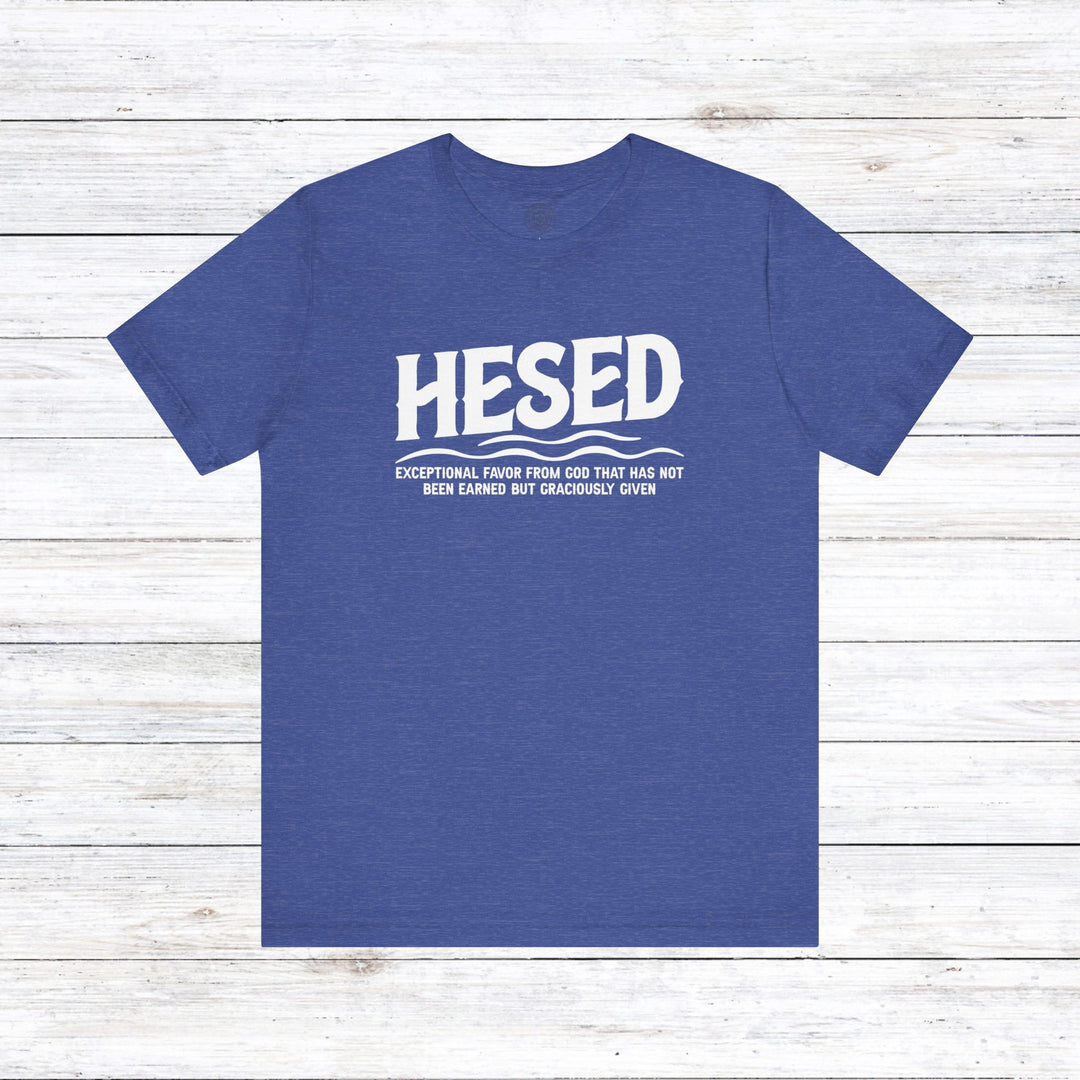 Hesed Exceptional Favor Unisex T-Shirt T-Shirt Heather True Royal S 