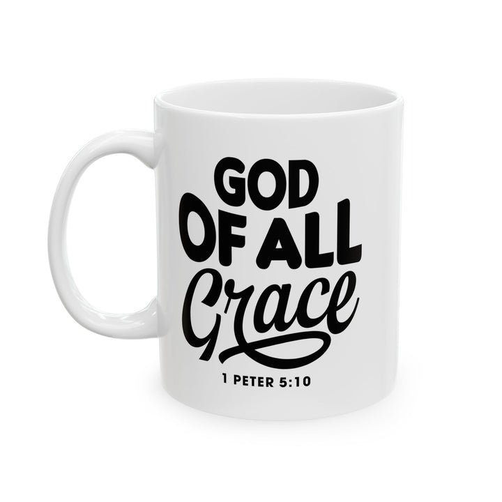 Christian Coffee Mug God of All Grace Ceramic Mug   