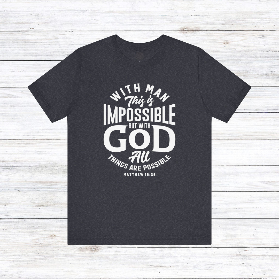 All Things Are Possible Unisex T-Shirt T-Shirt Heather Navy S 