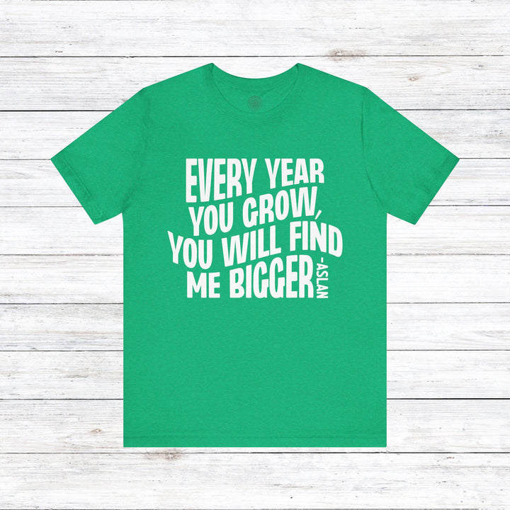 Every Year You Grow Unisex T-Shirt T-Shirt Heather Kelly S 