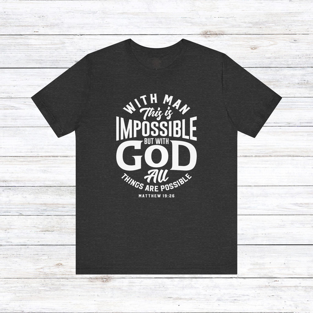 All Things Are Possible Unisex T-Shirt T-Shirt Dark Grey Heather S 