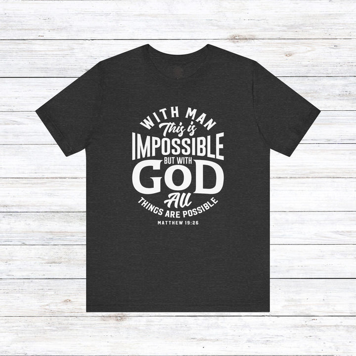 All Things Are Possible Unisex T-Shirt T-Shirt Dark Grey Heather S 