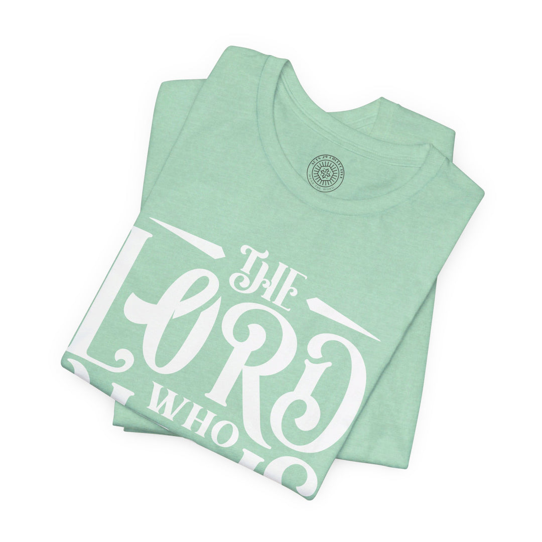 The Lord Who Heals Unisex T-Shirt T-Shirt   